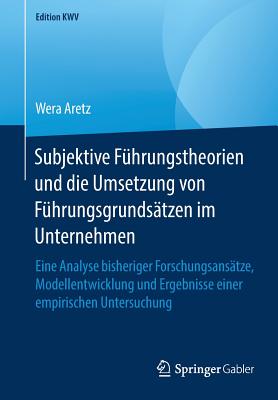 Subjektive Fuhrungstheorien und die Umsetzung von Fuhrungsgrundsatzen im Unternehmen