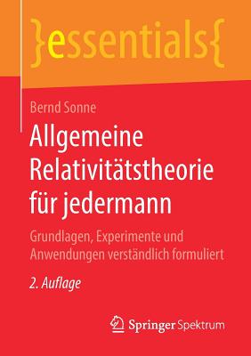 Allgemeine Relativitatstheorie fur jedermann
