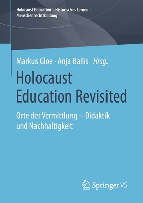 Holocaust Education Revisited