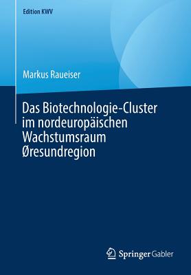 Das Biotechnologie-Cluster im nordeuropaischen Wachstumsraum Øresundregion