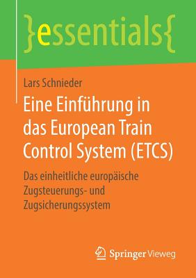 Eine Einfuhrung in das European Train Control System (ETCS)