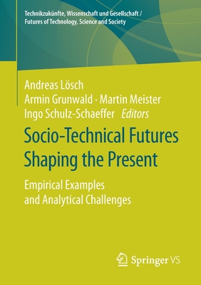 Socio-Technical Futures Shaping the Present