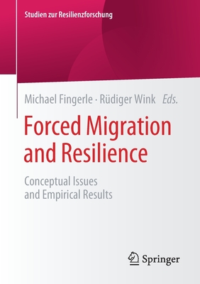 Forced Migration and Resilience