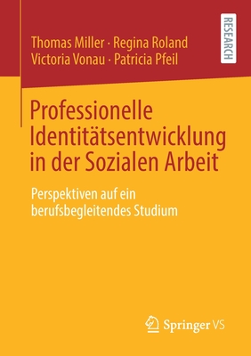 Professionelle Identitätsentwicklung in der Sozialen Arbeit