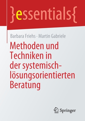Methoden und Techniken in der systemisch-lösungsorientierten Beratung