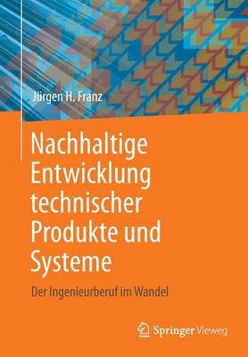 Nachhaltige Entwicklung technischer Produkte und Systeme