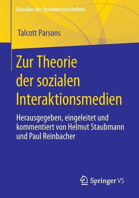 Zur Theorie der sozialen Interaktionsmedien
