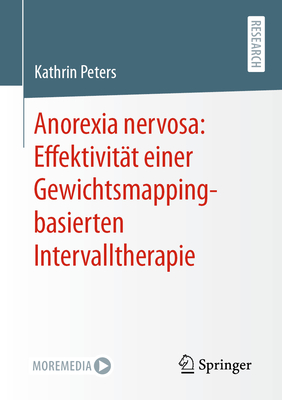 Anorexia nervosa: Effektivitat einer Gewichtsmapping-basierten Intervalltherapie