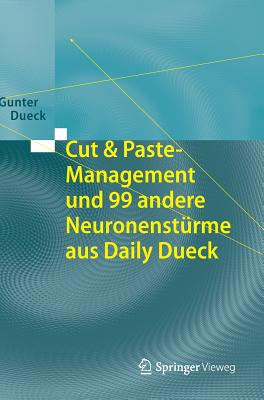 Cut & Paste-Management und 99 Andere Neuronensturme aus Daily Dueck