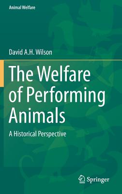 The Welfare of Performing Animals