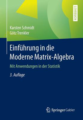 Einführung in die Moderne Matrix-Algebra