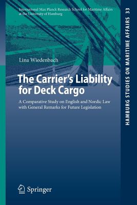 The Carrier''s Liability for Deck Cargo
