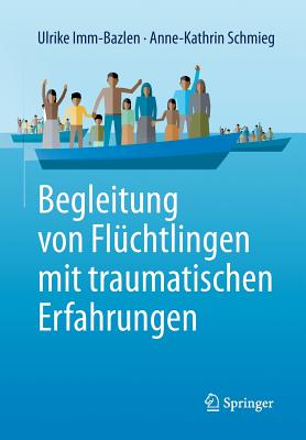 Begleitung Von Flüchtlingen Mit Traumatischen Erfahrungen
