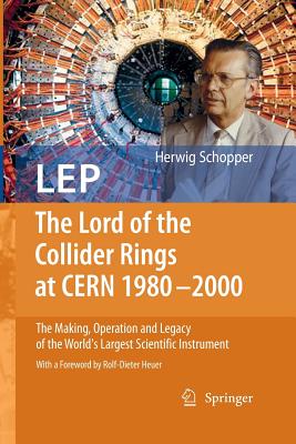 LEP - The Lord of the Collider Rings at CERN 1980-2000