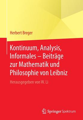 Kontinuum, Analysis, Informales - Beiträge zur Mathematik und Philosophie von Leibniz