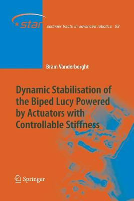 Dynamic Stabilisation of the Biped Lucy Powered by Actuators with Controllable Stiffness