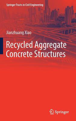 Recycled Aggregate Concrete Structures