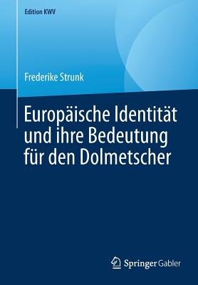 Europaische Identitat und ihre Bedeutung fur den Dolmetscher