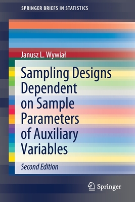 Sampling Designs Dependent on Sample Parameters of Auxiliary Variables