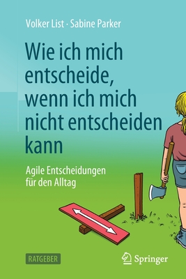 Wie ich mich entscheide, wenn ich mich nicht entscheiden kann