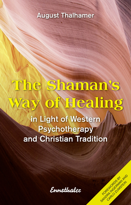 The Shaman's Way of Healing