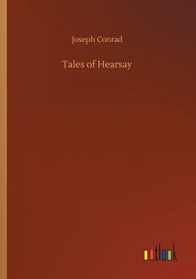 Tales of Hearsay