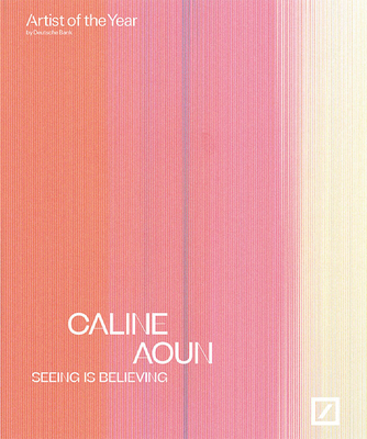 Caline Aoun: seeing is believing