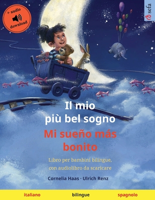 Il mio piu bel sogno - Mi sueno mas bonito (italiano - spagnolo)