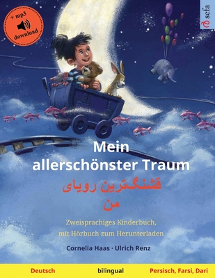 Mein allerschoenster Traum - &#1602;&#1588;&#1606;&#1711;]&#1578;&#1585;&#1740;&#1606; &#1585;&#1608;&#1740;&#1575;&#1740; &#1605;&#1606; (Deutsch - Persisch, Farsi, Dari)