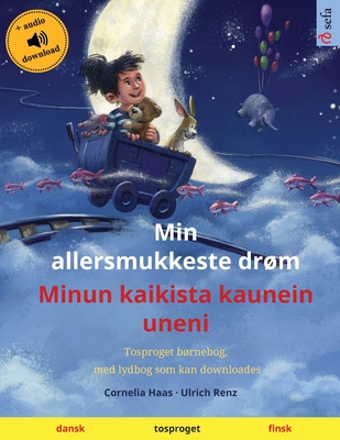 Min allersmukkeste drom - Minun kaikista kaunein uneni (dansk - finsk)