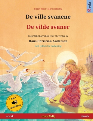 De ville svanene - De vilde svaner (norsk - dansk)