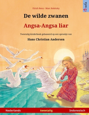 De wilde zwanen - Angsa-Angsa liar (Nederlands - Indonesisch)