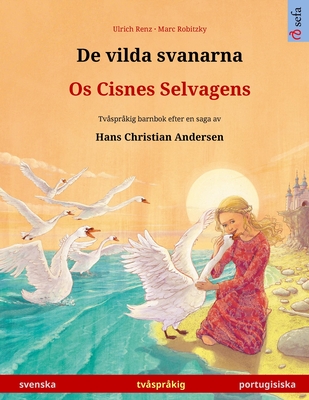 De vilda svanarna - Os Cisnes Selvagens (svenska - portugisiska)