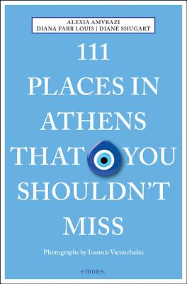 111 Places in Athens That You Shouldn''t Miss
