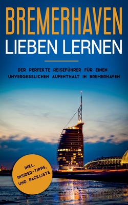 Bremerhaven lieben lernen