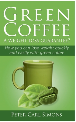 Green Coffee - A weight loss guarantee?