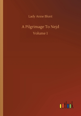 A Pilgrimage To Nejd