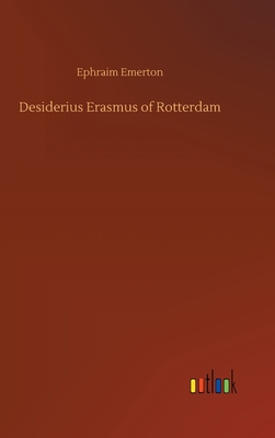Desiderius Erasmus of Rotterdam