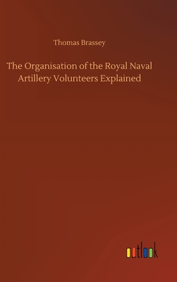 The Organisation of the Royal Naval Artillery Volunteers Explained