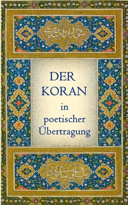 Der Koran in poetischer Ubertragung