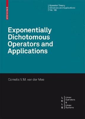 Exponentially Dichotomous Operators and Applications