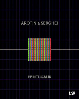 AROTIN & SERGHEI: Infinite Screen
