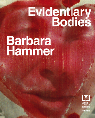 Barbara Hammer: Evidentary Bodies