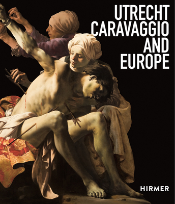 Utrecht, Caravaggio and Europe