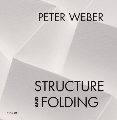 Peter Weber: Structure and Folding