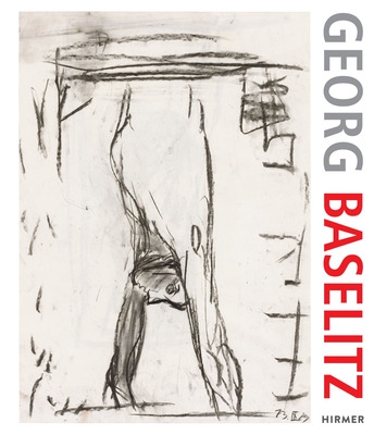 Georg Baselitz. 100 Drawings