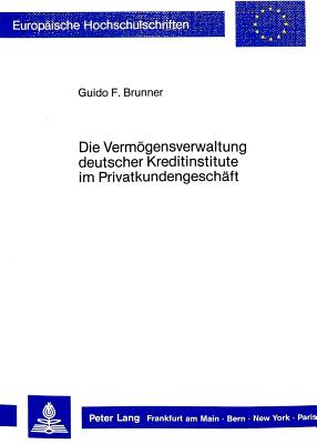 Die Vermoegensverwaltung deutscher Kreditinstitute im Privatkundengeschaeft