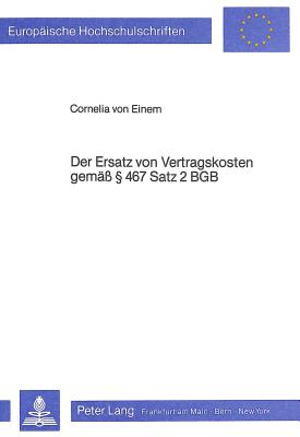 Der Ersatz von Vertragskosten gemaess  467 Satz 2 BGB