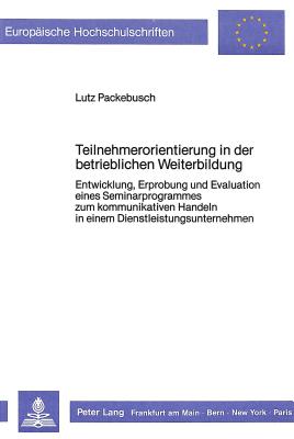 Teilnehmerorientierung in der betrieblichen Weiterbildung