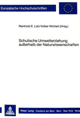 Schulische Umwelterziehung ausserhalb der Naturwissenschaften